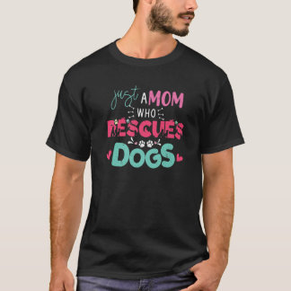 T-shirt Juste Une Mère Qui Secourt Chiens Puppy Doggie Emp