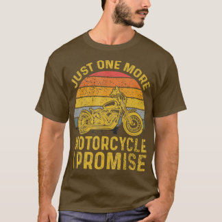 T-shirt Juste Une Moto De Plus Je Promets