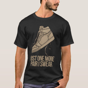 T-shirt juste une paire de plus je le jure shirt Sneaker H