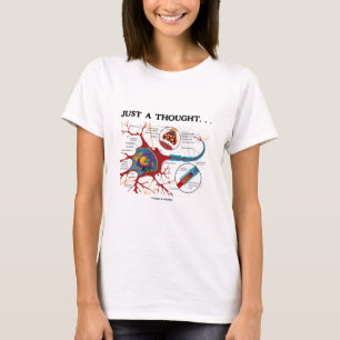 T-shirt Juste une pensée… (Neurone/synapse)