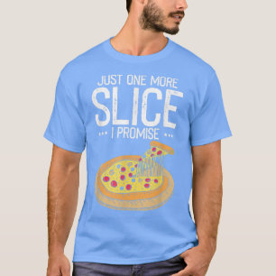 T-shirt Juste Une Pizza De Plus Je Promets, Amour De Resta