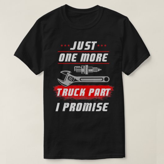 T-shirt Juste Une Promesse De Plus De Camion Partie I (Design devant)