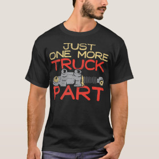 T-shirt Juste Une Promesse De Plus De Camion Partie I