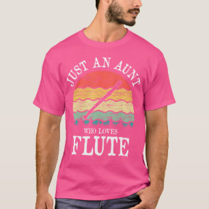 T-shirt Juste Une Tante Qui Aime La Flûte
