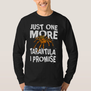 T-shirt Juste Une Tarantula De Plus Je Promets Arachnid Sp