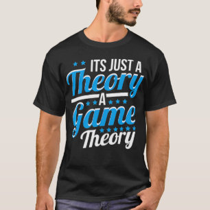 T-shirt Juste une théorie du jeu Mathématiques économie