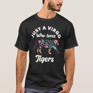 T-shirt Juste Une Vierge Qui Aime Les Tigres Anniversaire