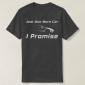 T-shirt Juste une voiture de plus je promet Funny Car Coll (Design devant)