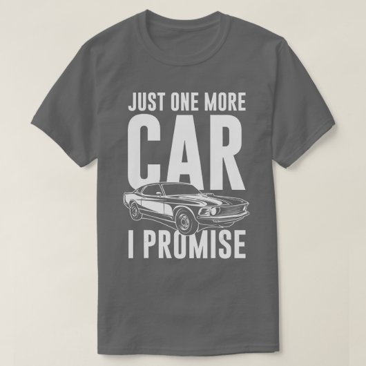T-shirt Juste Une Voiture De Plus Je Promets Car Guy (Design devant)