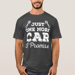 T-shirt Juste Une Voiture De Plus Je Promets Drôle Drôle C