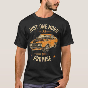 T-shirt Juste Une Voiture De Plus Je Promets Drôle Mécaniq
