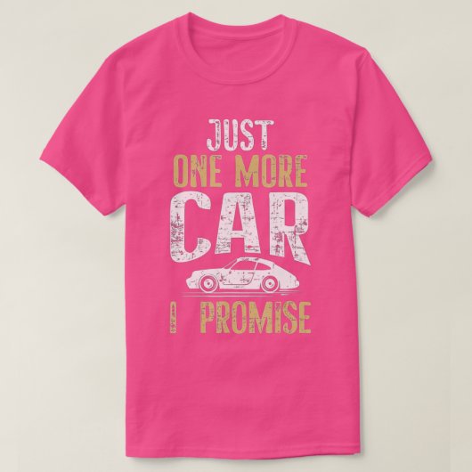 T-shirt Juste Une Voiture De Plus Je Promets Funny Car Lov (Design devant)