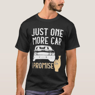 T-shirt Juste Une Voiture De Plus Je Promets Mécaniques Tr