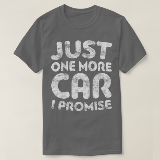 T-shirt Juste Une Voiture De Plus Que Je Promets (1) (Design devant)