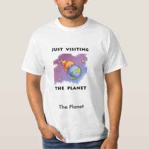 T-shirt Juste visite de la planète