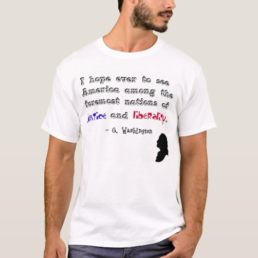 T-shirt "… justice et libéralité." - George Washington (Devant)