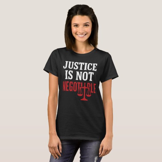 T-shirt JUSTICE IS NOT NEGOTIABLE Bold Block Typography (Devant entier)