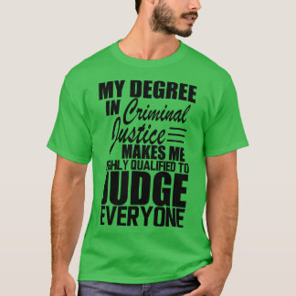 T-shirt Justice pénale Mon diplôme en justice pénale