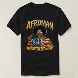 T-shirt Justice pour Afroman   Affaire classée Gâteau poun