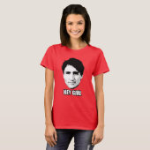 T-shirt Justin Trudeau - "hé fille " (Devant entier)