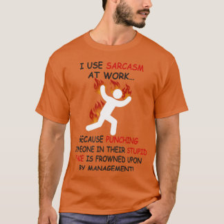 T-shirt J'Utilise Le Sarcasme Au Travail Drôle T Chemise