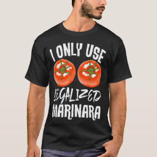 T-shirt J'Utilise Seulement Légaliser Marinara Gardener Ga