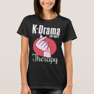 T-shirt K Drama est ma thérapie   K Drama Humour Drame Cor