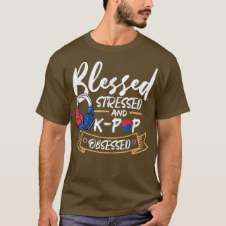 T-shirt K-Pop Fans Idols Korean Music Stressed Blessed 