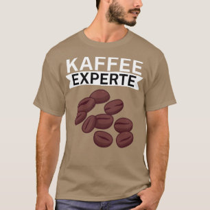 T-shirt Kaffee Experte Kaffee Geschenk 1