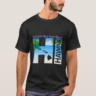 T-shirt Kaihalulu Red Sand Beach Hi Hawaii Aloha State Vac