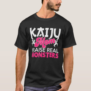 T-shirt Kaiju Monstre Japonais Kaiju Maman Je lève de vrai