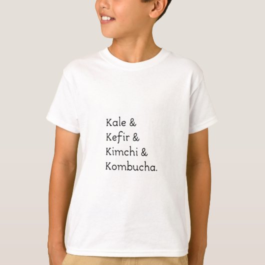 T-shirt Kale Kefir Kimchi Kombucha (Devant)