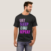T-shirt Kali Eat Sleep Be Repeat Kali (Devant entier)