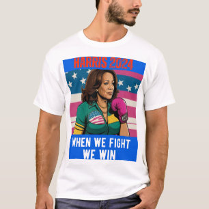 T-SHIRT KAMALA HARRIS 2024 LORSQUE NOUS COMBATTONS NOUS AV