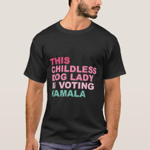 T-shirt Kamala Harris Cette Femme Sans Enfant Vote Ka