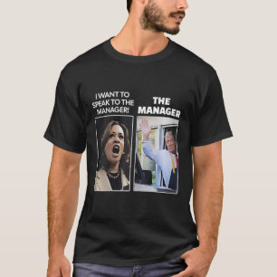T-shirt Kamala Je Veux M'Adresser Au Directeur Trump Mcdon