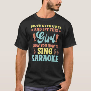 T-shirt Karaoke Singer Déplace Les Gars Et Laisse Cette Fi