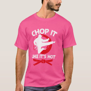 T-shirt Karate Chop It Like It's Hot Martial Arts Karate L