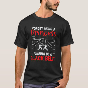 T-shirt Karate Classique Oublie D'être Une Princesse Je Ve