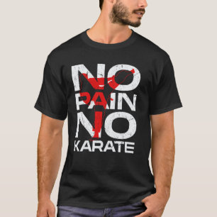T-shirt Karate Classique Pas De Douleur Pas De Karate Arts