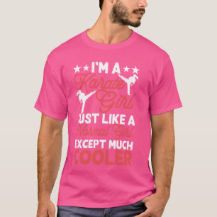 T-shirt Karate Girl Comme Une Fille Normale Sauf Beaucoup