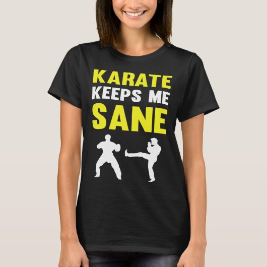 T-shirt Karate Keeps Me Sane I Karate (Devant)