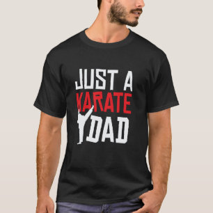T-shirt Karate Père Combattant Arts Martiaux - Juste un ka
