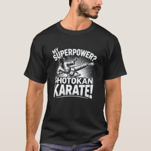 T-shirt Karaté Shotokan Drôle Mon Art Martial De Superpuis