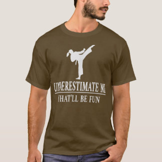 T-shirt Karate Sous-Estime Moi, Dames Autonomisation3429 