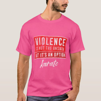 T-shirt Karate Violence Pas La Réponse Cadeau Martial Arts