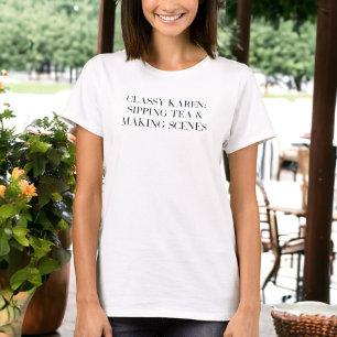 T-shirt Karen classe en train de boire du thé et de faire