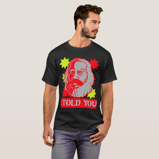 T-shirt Karl Marx Je Vous Ai Dit Communisme Capitale Commu (Devant entier)