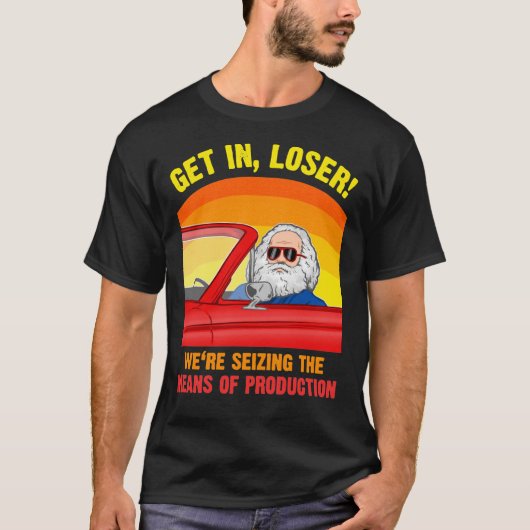 T-shirt Karl Marx - Montez, Loser - We&x27 ; re saisir le (Devant)
