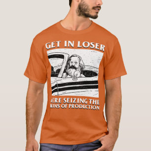 T-shirt Karl Marx S'Enfuient Loser Saisissent Les Moyens D